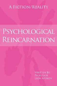 Paperback Psychological Reincarnation: A Fiction/Reality Book