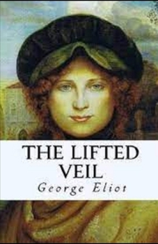 Paperback The Lifted Veil Illustrated Book