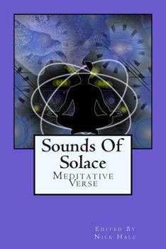 Paperback Sounds Of Solace: Poetry Of Meditation Book