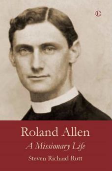 Paperback Roland Allen: A Missionary Life Book