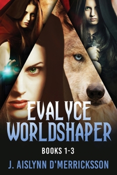 Paperback Evalyce Worldshaper - Books 1-3 Book