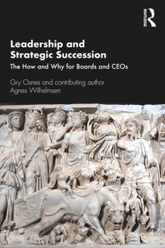 Paperback Leadership and Strategic Succession: The How and Why for Boards and CEOs Book