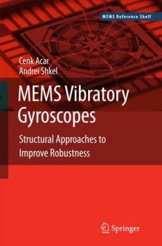 Paperback Mems Vibratory Gyroscopes: Structural Approaches to Improve Robustness Book