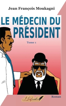 Paperback Le médecin du président [French] Book