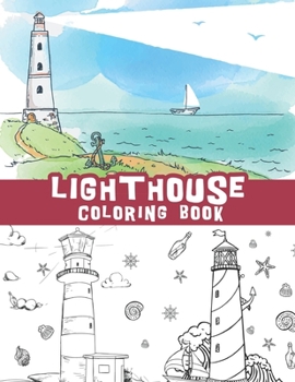 Paperback lighthouse coloring book: Beautiful relaxing Lighthouses / seashores scenes, Lighthouse scenes Coloring Pages Book