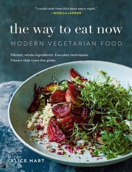 Paperback The Way to Eat Now: Modern Vegetarian Food Book
