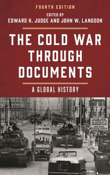 Hardcover Cold War through Documents: A Global History Book