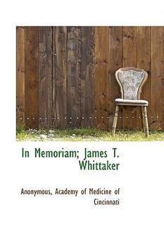 Hardcover In Memoriam; James T. Whittaker Book