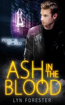 Ash in the Blood - Book #2 of the Poison World