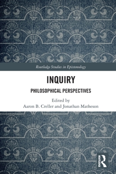 Inquiry : Philosophical Perspectives