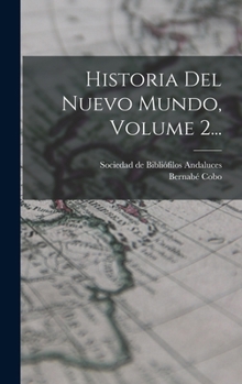Hardcover Historia Del Nuevo Mundo, Volume 2... [Spanish] Book