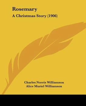 Paperback Rosemary: A Christmas Story (1906) Book