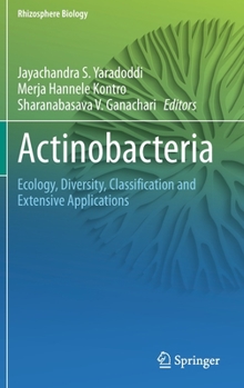 Hardcover Actinobacteria: Ecology, Diversity, Classification and Extensive Applications Book