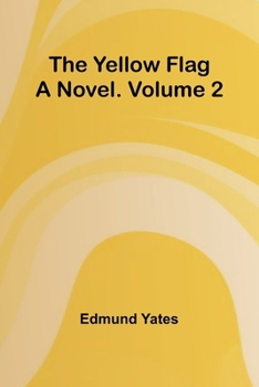 Paperback The Yellow Flag: A Novel. Volume 2 Book