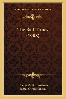 Paperback The Bad Times (1908) Book