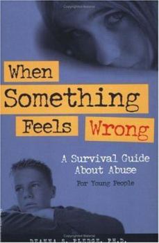 Paperback When Something Feels Wrong: A Survival Guide about Abuse for Young People Book