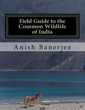 Paperback Field Guide to the Common Wildlife of India Book