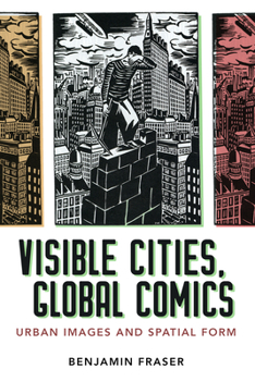 Hardcover Visible Cities, Global Comics: Urban Images and Spatial Form Book