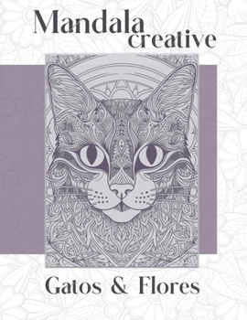 Paperback Mandala Creative - Gatos & Flores [Spanish] Book