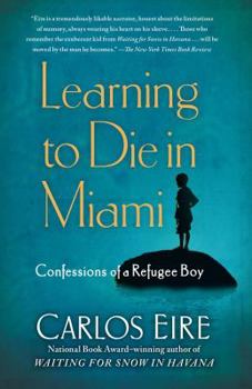 Paperback Learning to Die in Miami: Confessions of a Refugee Boy Book