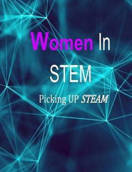 Paperback Women in STEM: Picking up STEAM Book