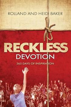 Paperback Reckless Devotion: 365 Days of Inspiration Book
