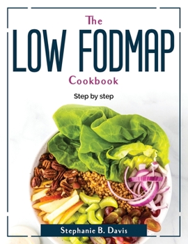 Paperback The Low Fodmap Cookbook: Step by step Book
