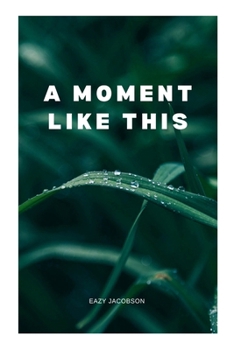 Paperback A Moment Like This Book