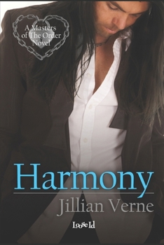 Harmony, A Novel of the Order, A Society of Gentlemen Who Know When to Stop Behaving Like One - Book #3 of the Order