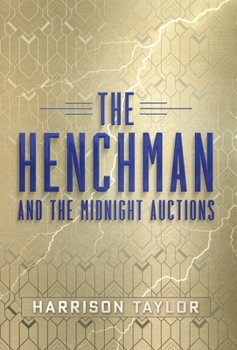 The Henchman and the Midnight Auctions