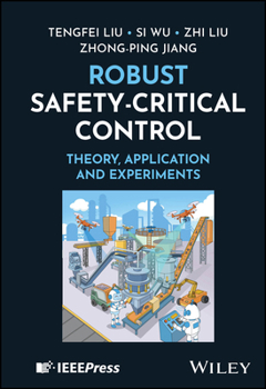Hardcover Robust Safety-Critical Control: Theory, Application and Experiments Book