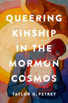 Paperback Queering Kinship in the Mormon Cosmos Book