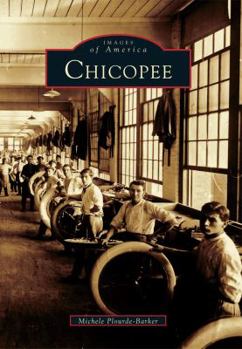 Chicopee - Book  of the Images of America: Massachusetts