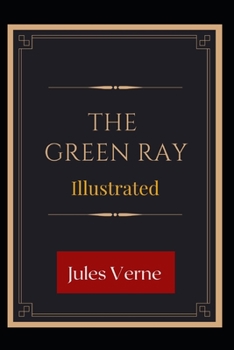 The Green Ray Illustrated