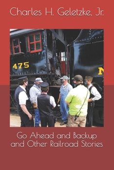 Paperback Go Ahead and Backup and Other Railroad Stories Book