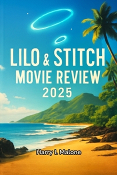 Paperback Lilo & Stitch movie review 2025: A Deep Dive into the Story, Technology and Impact Book