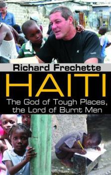 Hardcover Haiti: The God of Tough Places, the Lord of Burnt Men Book