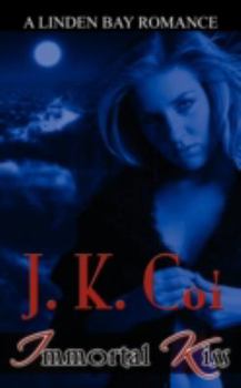 Immortal Kiss - Book #2 of the Immortal Warriors