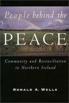 Paperback People Behind the Peace: Community and Reconciliation in Northern Ireland Book