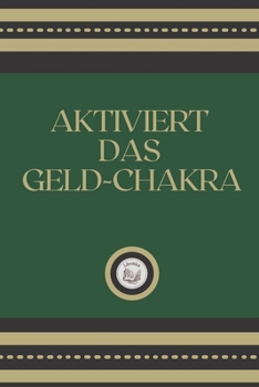 Paperback Aktiviert Das Geld-Chakra [German] Book