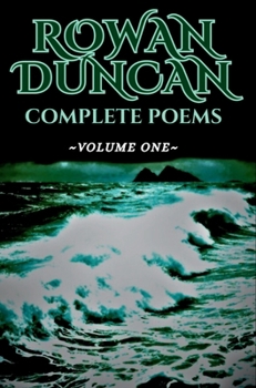 Hardcover Rowan Duncan: Complete Poems Volume One Book