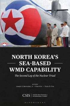 Paperback North Korea's Sea-Based Wmd Capability: The Second Leg of the Nuclear Triad Book