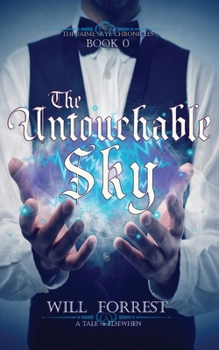 Paperback The Untouchable Sky: Book 0 of the Jaime Skye Chronicles Book