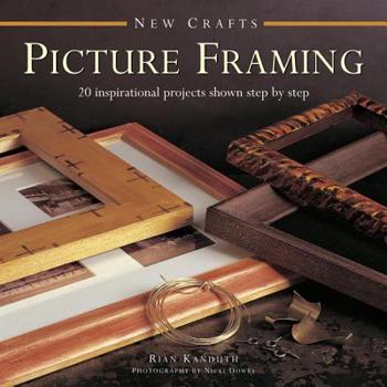 Hardcover Picture Framing: 20 Inspirational Projects Shown Step by Step Book
