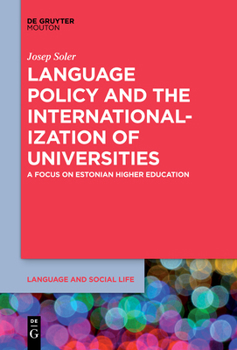 Paperback Language Policy and the Internationalization of Universities: A Focus on Estonian Higher Education Book