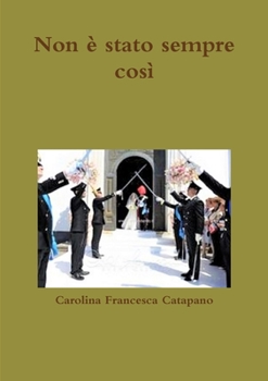 Paperback Non è stato sempre così [Italian] Book
