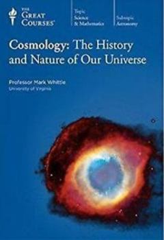 DVD Cosmology: The History and Nature of Our Universe Book