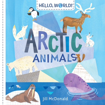 Hello, World! Arctic Animals - Book  of the Hello, World!