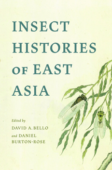 Hardcover Insect Histories of East Asia Book