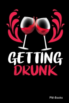 Paperback Getting Drunk: Kariertes A5 Notizbuch oder Heft f?r Sch?ler, Studenten und Erwachsene Book